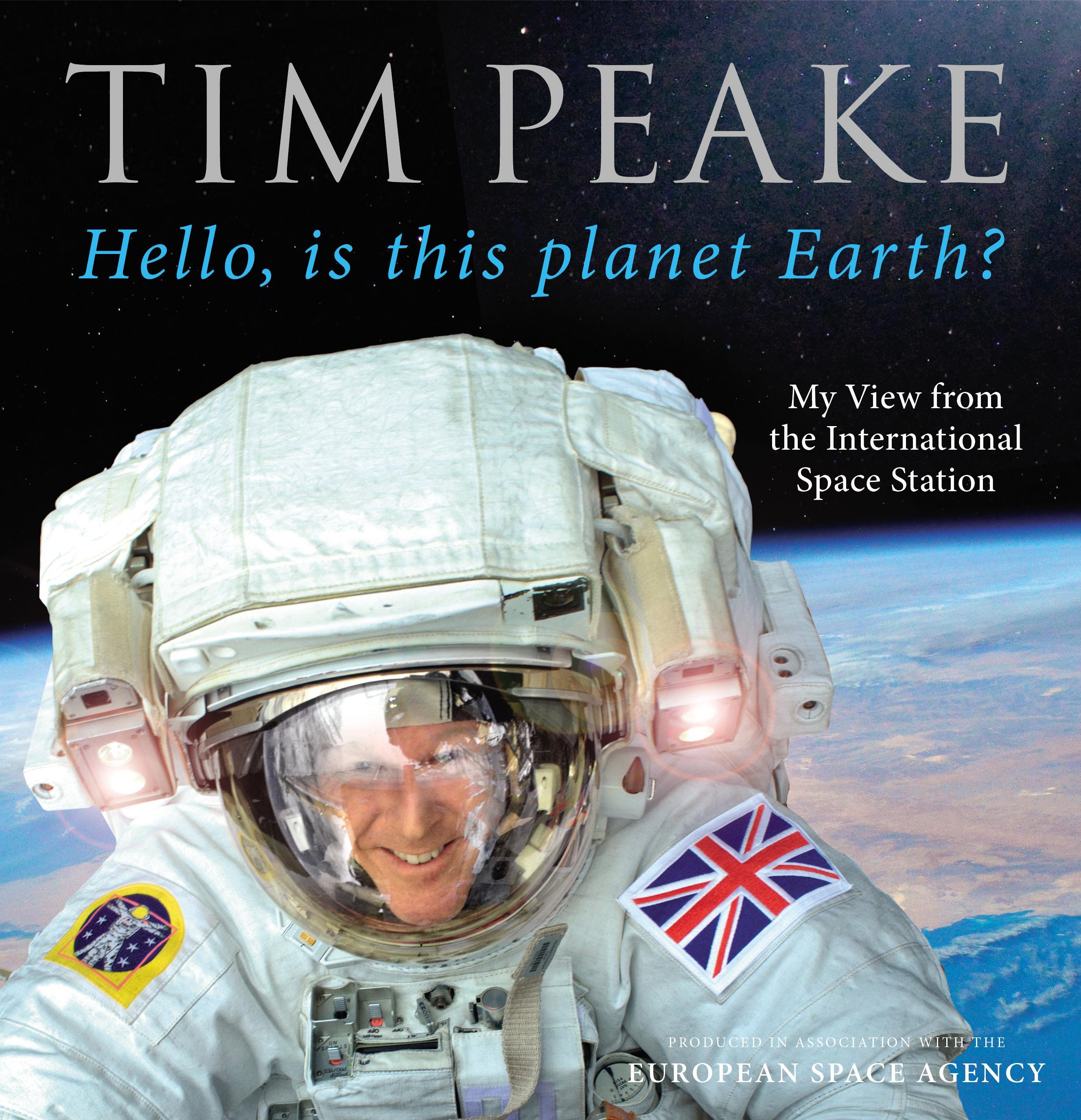 Hello, is this planet Earth? - Tim Peake