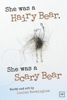 She Was a Hairy Bear, She Was a Scary Bear - Louisa Bermingham