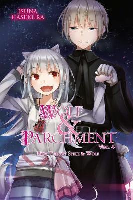 Wolf & Parchment: New Theory Spice & Wolf, Vol. 4 (light nov - Isuna Hasekura