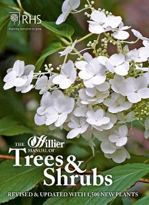 Hillier Manual of Trees & Shrubs - Roy Lancaster