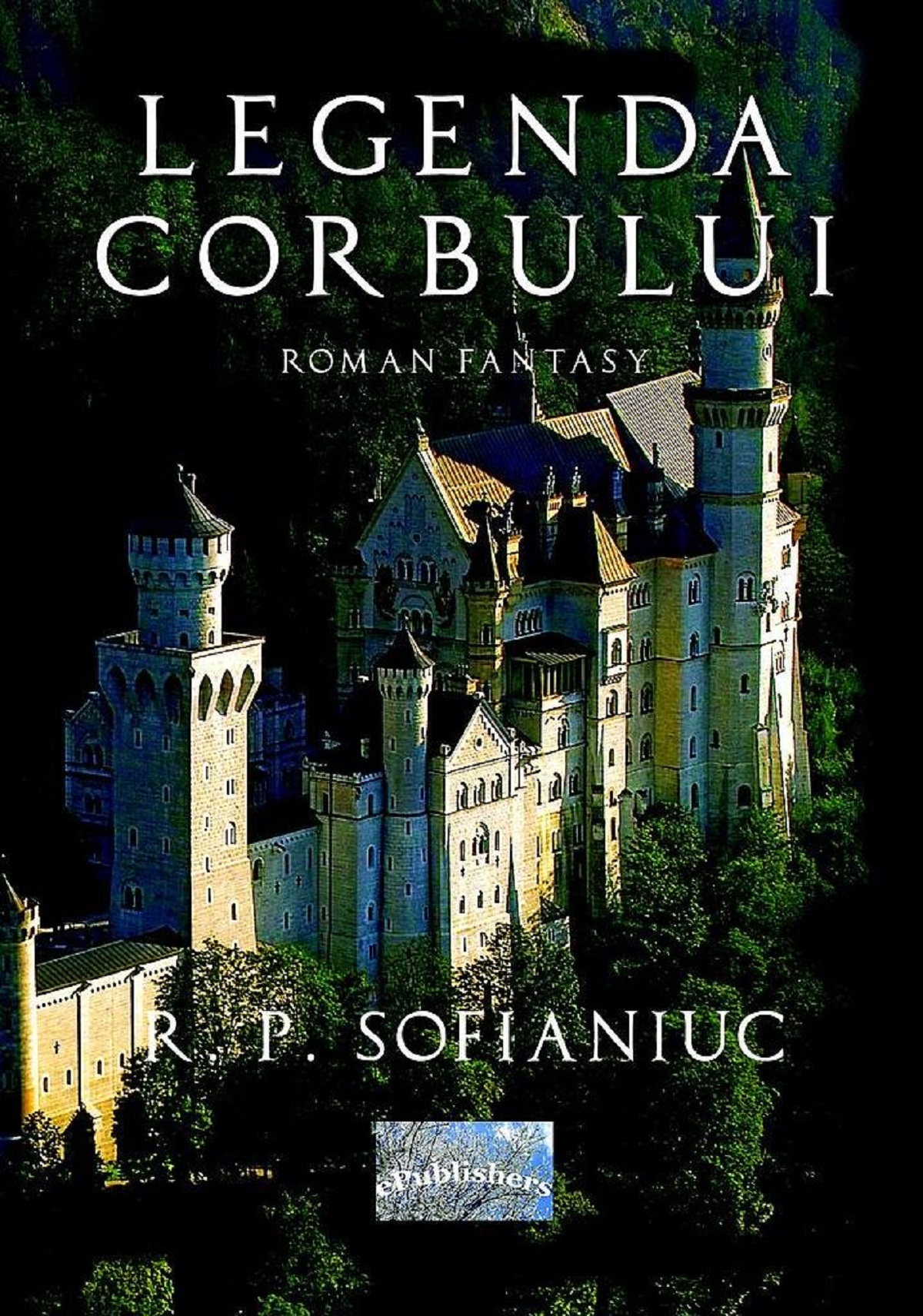 Legenda Corbului - R.P. Sofianiuc
