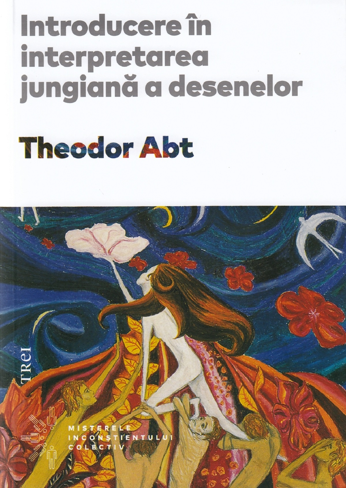 Introducere in interpretarea jungiana a desenelor - Theodor Abt