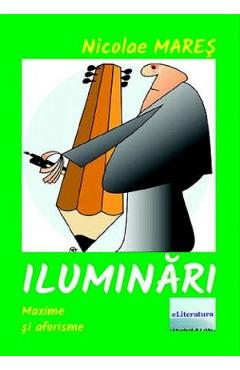 Coperta cărții 'Iluminări - Nicolae Mareș'