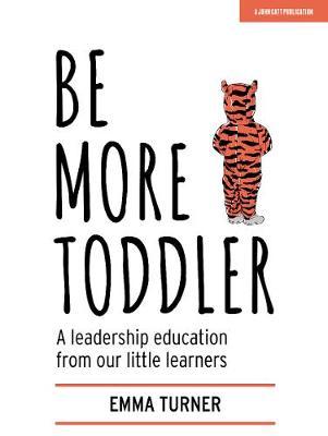 Be More Toddler - Emma Turner