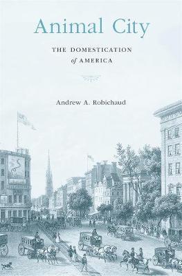 Animal City - Andrew A Robichaud