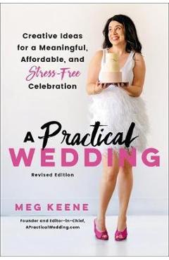 Poza produsului A Practical Wedding (Second edition) - Meg Keene