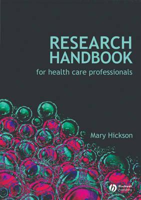 Research Handbook for Health Care Professionals -  Hickson