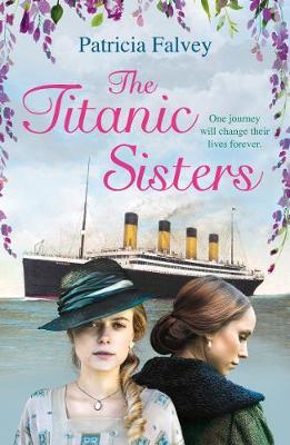 Titanic Sisters - Patricia Falvey
