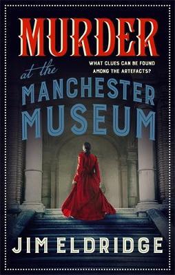 Murder at the Manchester Museum - Jim Eldridge
