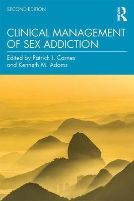 Clinical Management of Sex Addiction - Patrick J Carnes