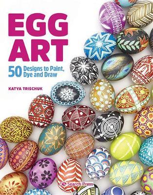 Egg Art - Katya Trischuk