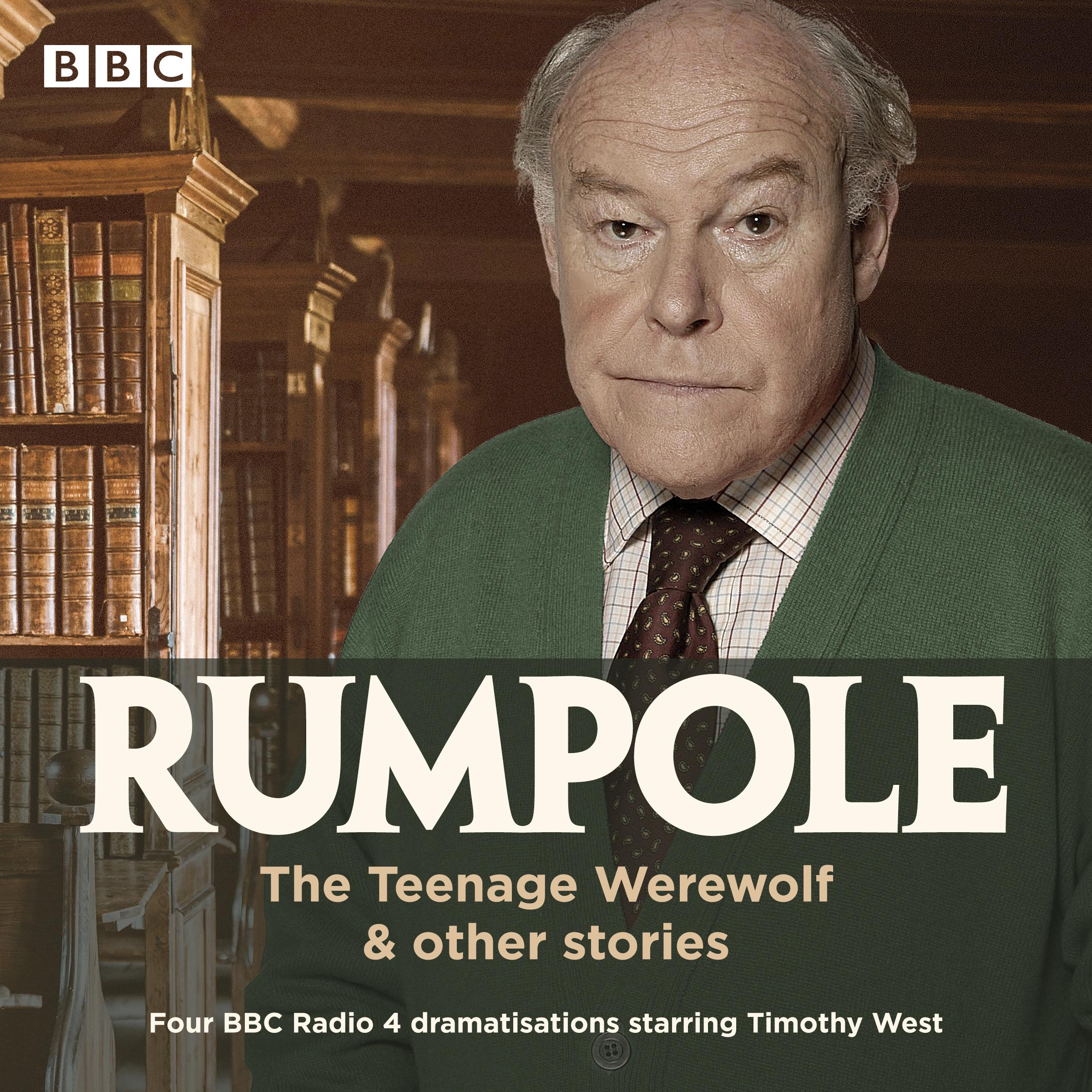 Rumpole: The Teenage Werewolf & other stories - John Mortimer
