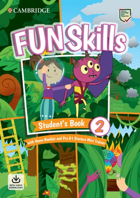 Fun Skills Level 2/Starters Student's Book with Home Booklet - Montse Watkin
