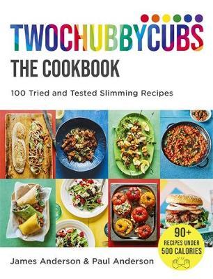 Twochubbycubs The Cookbook - James Anderson