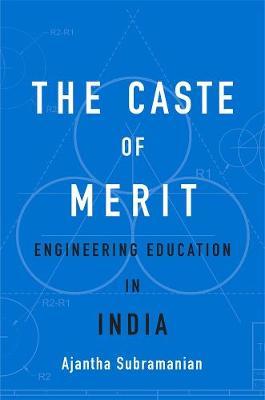 Caste of Merit - Ajantha Subramanian