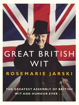 Great British Wit - Rosemarie Jarski