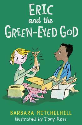Eric and the Green-Eyed God - Barbara Mitchelhill