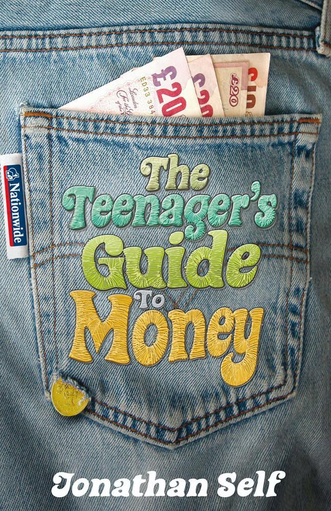Teenager's Guide to Money - Jonathan Self
