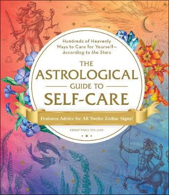 Astrological Guide to Self-Care - Constance Stellas