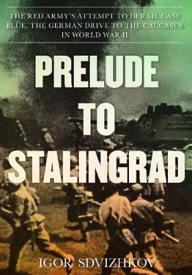 Prelude to Stalingrad - Igor Sdvizhkov