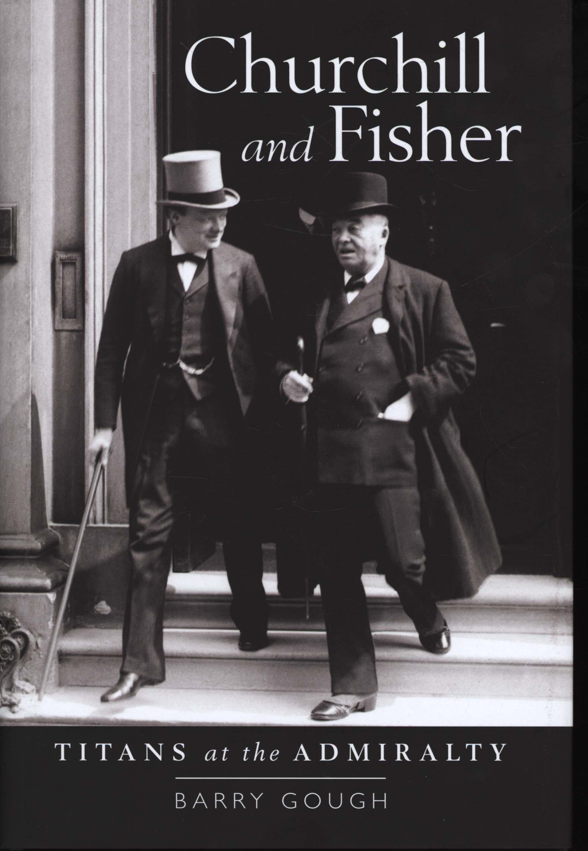Churchill and Fisher - Barry Gough
