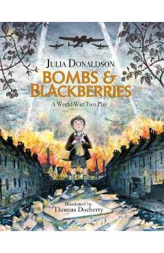 Coperta cărții 'Bombs and Blackberries - Julia Donaldson'