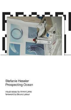 Prospecting Ocean - Stefanie Hessler