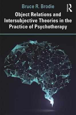 Object Relations and Intersubjective Theories in the Practic - Bruce Brodie