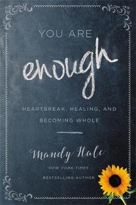 You Are Enough - Mandy Hale