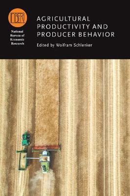 Agricultural Productivity and Producer Behavior - Wolfram Schlenker