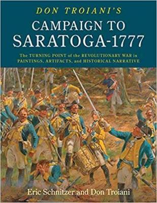 Don Troiani's Campaign to Saratoga - 1777 - Eric Schnitzer