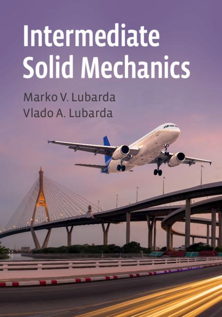 Intermediate Solid Mechanics - Marco V Lubarda