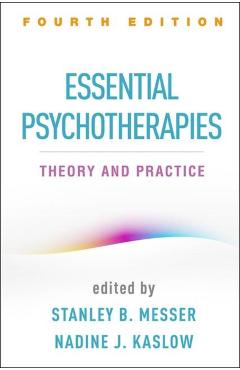 Essential Psychotherapies - Stanley B Messer