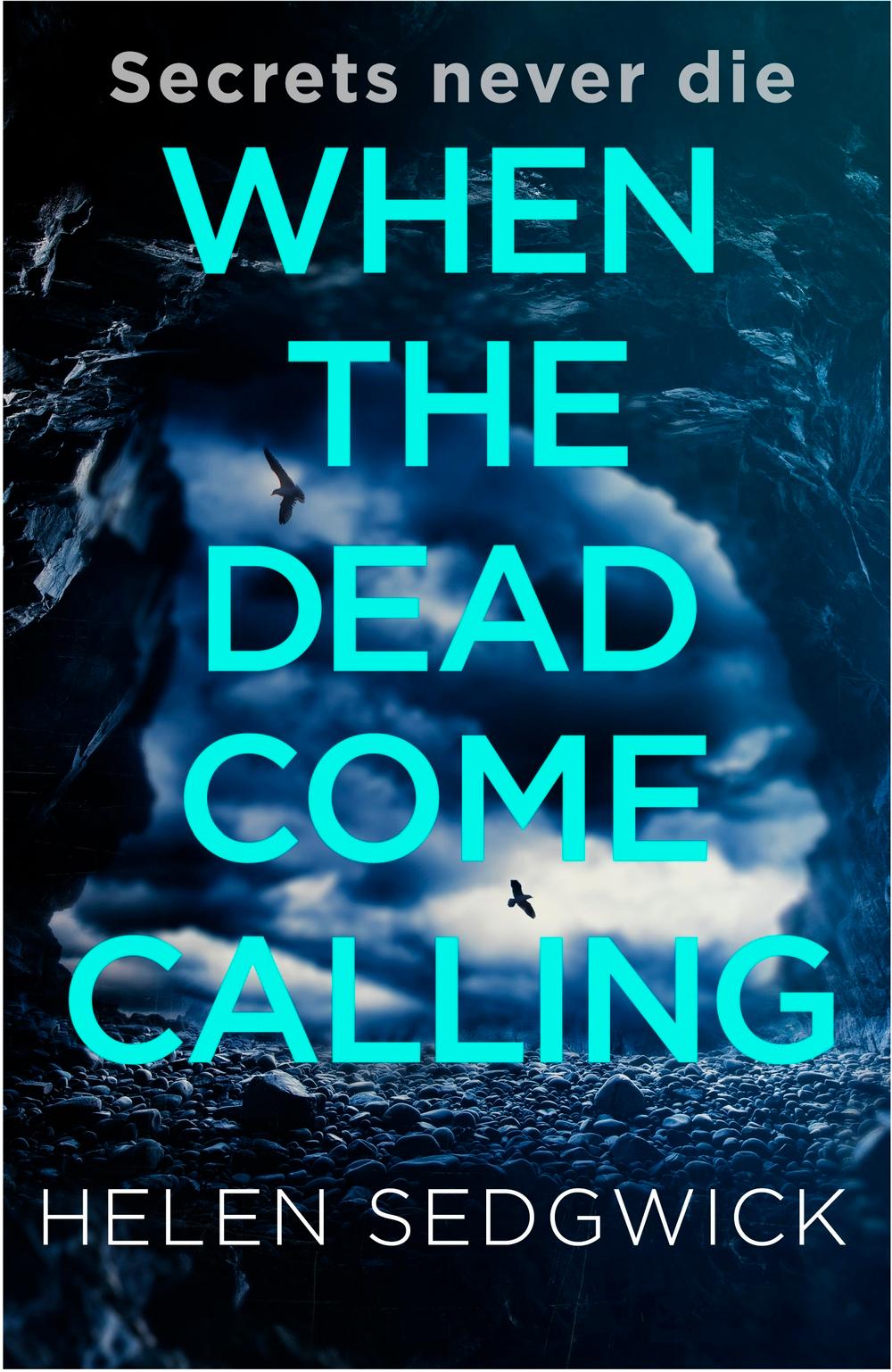 When the Dead Come Calling - Helen Sedgwick