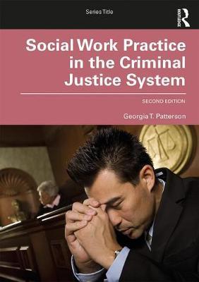 Social Work Practice in the Criminal Justice System - George Patterson