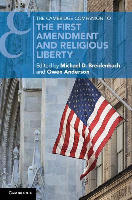 Cambridge Companion to the First Amendment and Religious Lib - Michael D Breidenbach