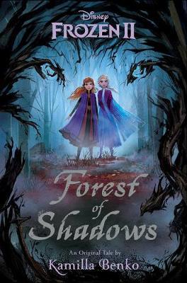 Frozen 2: Forest Of Shadows - Kamilla Benko