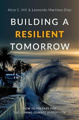 Building a Resilient Tomorrow - Alice C Hill