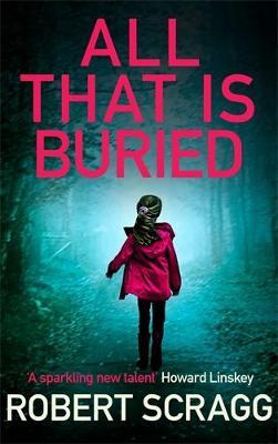 All That is Buried - Robert Scragg