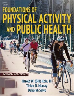 Foundations of Physical Activity and Public Health - Harold Kohl III