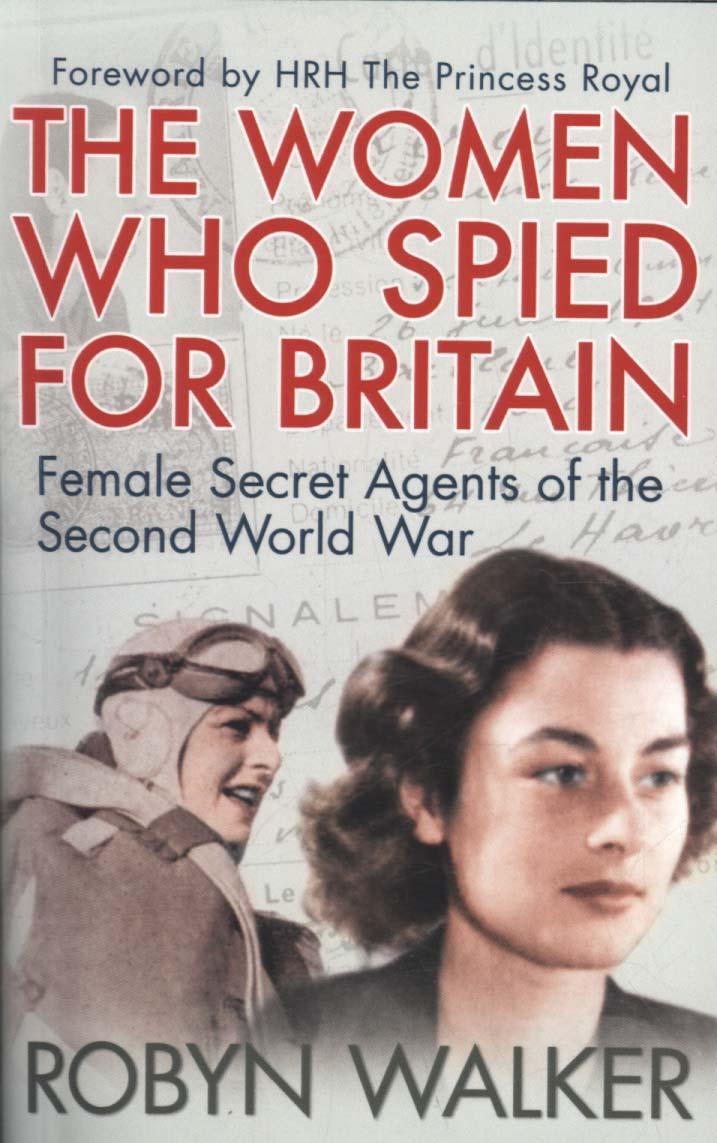 Women Who Spied for Britain - Robyn Walker