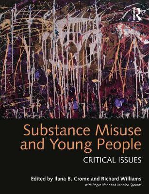 Substance Misuse and Young People - Ilana Crome
