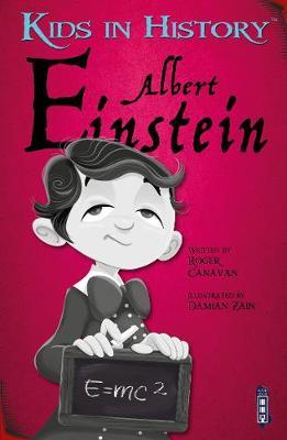 Kids in History: Albert Einstein - Roger Canavan