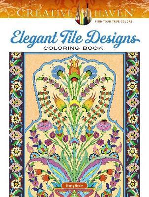 Creative Haven Elegant Tile Designs Coloring Book - Marty Noble