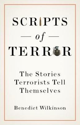 Scripts of Terror - Benedict Wilkinson