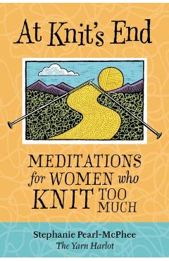 At Knit's End - Stephanie Pearl-McPhee