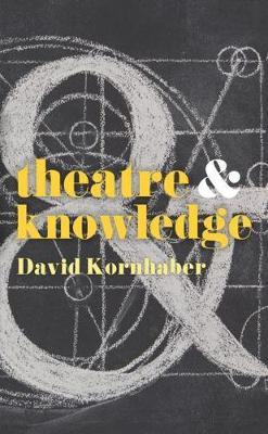 Theatre and Knowledge - David Kornhaber