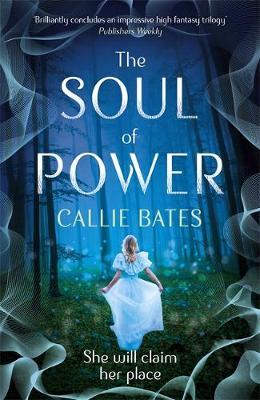 Soul of Power - Callie Bates