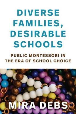 Diverse Families, Desirable Schools - Mira Debs