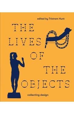 Lives of the Objects - Tristram Hunt